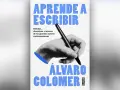 Libro "Aprende a escribir" de Álvaro Colomer, con una mano escribiendo. Ideal para quienes buscan libros para mejorar la escritura.