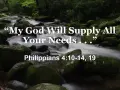 A serene forest stream flows over mossy rocks, with the comforting words "My God Will Supply All Your Needs" overlayed, reminding us of His provision.