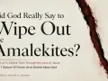 Title: Did God Really Say to Wipe Out the Amalekites? Examining violent biblical texts through Jesus' teachings.