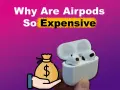 AirPods: Warum sind sie so teuer? Die Wahrheit hinter dem Preis
