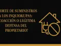 Corte de suministros a los inquiokupas: ¿coacción o legítima defensa del propietario? Icono de casa con enchufe desconectado y símbolo de prohibido.