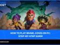 Brawl Stars: Gra online na PC i telefon. Poradnik