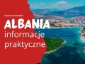 Kompletny przewodnik po Albanii. Czy do Albanii trzeba paszport? Praktyczne informacje o podróży do tego pięknego kraju.