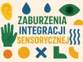 Grafika z napisem "Zaburzenia integracji sensorycznej". Obok symbole ucha, dłoni, kropli, oka, fal i kształtów geometrycznych.
