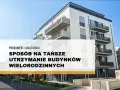 Nowoczesny blok mieszkalny. Prosumenci lokatorscy szukają sposobów na tańsze utrzymanie budynków wielorodzinnych.