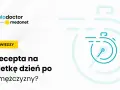 Czy mężczyzna może dostać receptę na tabletkę dzień po? Sprawdź zasady