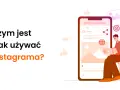 Co to jest Instagram i do czego służy? Odkryj jego możliwości i zastosowania