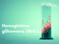 Hemoglobina glikowana (HbA1c) w probówce, symbolizująca kontrolę cukrzycy.