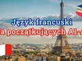 Francuski podstawy dla początkujących A1-A2. Wieża Eiffla i francuska flaga na tle Paryża.