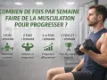 Un homme musclé soulève une haltère. L'image explique combien de fois par semaine faire de la musculation pour progresser, idéal pour un jour de repos musculation.