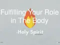 Fulfilling Your Role in The Body, inspired by the Holy Spirit. A flame graphic symbolizes spiritual fire.
