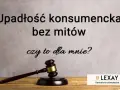 Co to jest upadłość? Jak działa i czy to Twoja szansa?