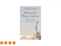Buchcover "Wenn die Worte fehlen" von Magdalena Starke. Texte und Gebete in Zeiten der Trauer, die Hoffnung spenden, wenn Krankheit oder Verlust die Sprache rauben.