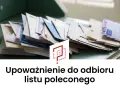 Stos listów poleconych, gotowych do odbioru. Potrzebne upoważnienie do odbioru listu poleconego.