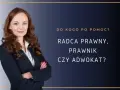 Jakie studia wybrać, aby zostać radcą prawnym w Polsce?