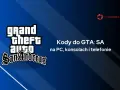 Kody do GTA: SA na PC, konsolach i telefonie. Logo Grand Theft Auto: San Andreas.