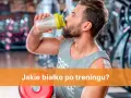 Jakie białko po treningu? Ekspert radzi: Masa, redukcja, regeneracja
