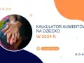 Ile procent z wynagrodzenia na alimenty na dziecko? Sprawdź teraz.