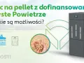Kocioł na pellet 2026: Dofinansowanie, koszty, wybór czy warto?