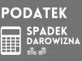 Kalkulator i monety obok napisu "Podatek Spadek Darowizna". Zastanawiasz się nad darowizną dla synowej i podatkiem?