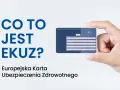 Co to jest EKUZ? Europejska Karta Ubezpieczenia Zdrowotnego to dokument ułatwiający dostęp do opieki medycznej w UE.