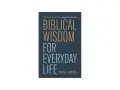 Book cover: "Biblical Wisdom for Everyday Life" by Daniel Darling. Ethical answers for cultural questions.