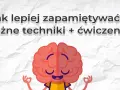 Jak zapamiętać imiona nowo poznanych osób przy stoliku techniki? Różne techniki i ćwiczenia dla lepszej pamięci.