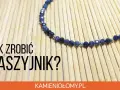 Jak samemu zrobić naszyjnik - proste kroki do wyjątkowej biżuterii