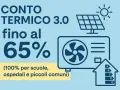 Conto Termico 3.0: agevolazioni fino al 65% per migliorare l'efficienza energetica. Ideale per scuole, ospedali e comuni.