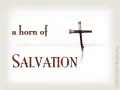 A cross made of nails, stained with blood, symbolizes the horn of salvation. Text reads "a horn of SALVATION.