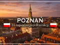 Poznań: idealne miejsce na city break. Zobacz 25 najciekawszych atrakcji tego polskiego miasta.