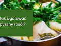 Pyszny farsz z rosołu: Jak zrobić i nie wysuszyć? Porady eksperta