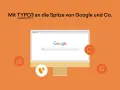 Mit TYPO3 an die Spitze von Google und Co. – für exzellentes TYPO3 SEO.