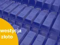 Inwestycja w złoto w Polsce to bezpieczna przystań. Widok sztabek złota symbolizuje bogactwo i stabilność.