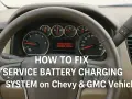 Dashboard of a Chevy/GMC vehicle showing a "SERVICE BATTERY CHARGING SYSTEM" warning light, with text overlay "HOW TO FIX SERVICE BATTERY CHARGING SYSTEM".