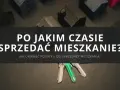 Klucze do mieszkania i makiety domów. Jak uniknąć podatku od sprzedaży nieruchomości przed upływem 5 lat? Dowiedz się, kiedy sprzedać mieszkanie.