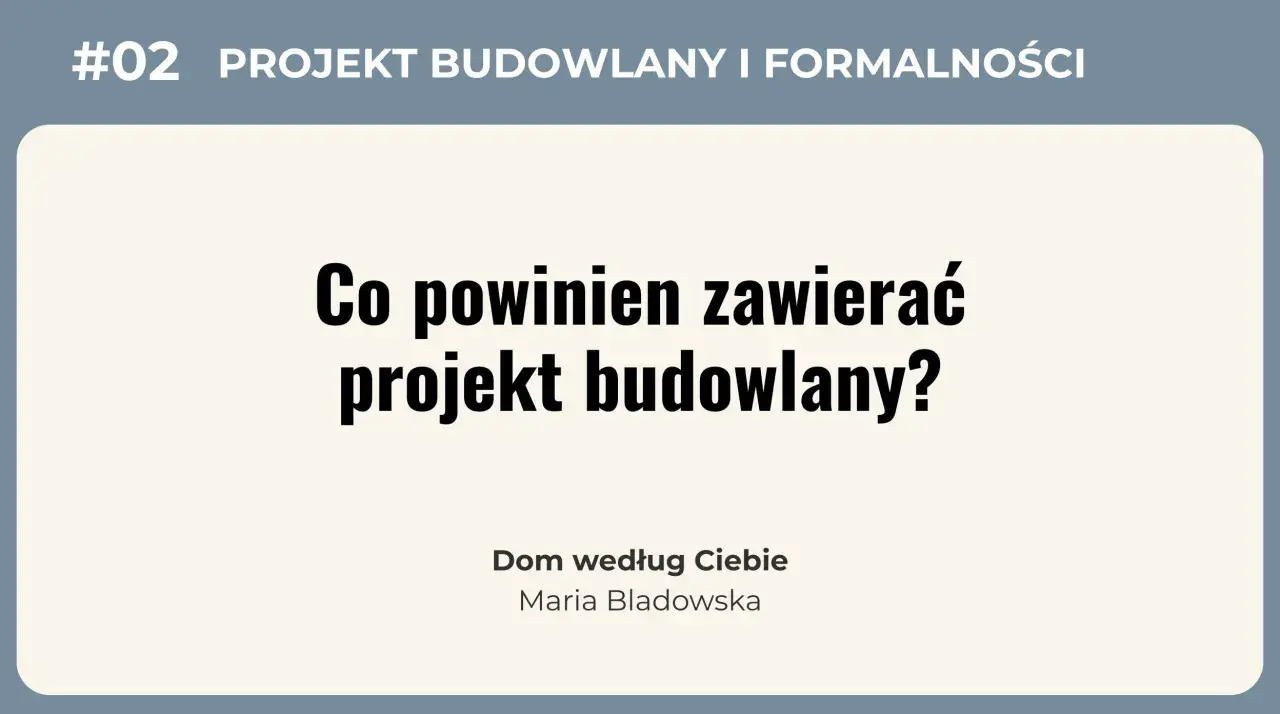 Co powinien zawierać projekt budowlany? Dowiedz się, jakie elementy są kluczowe dla Twojego wymarzonego domu.