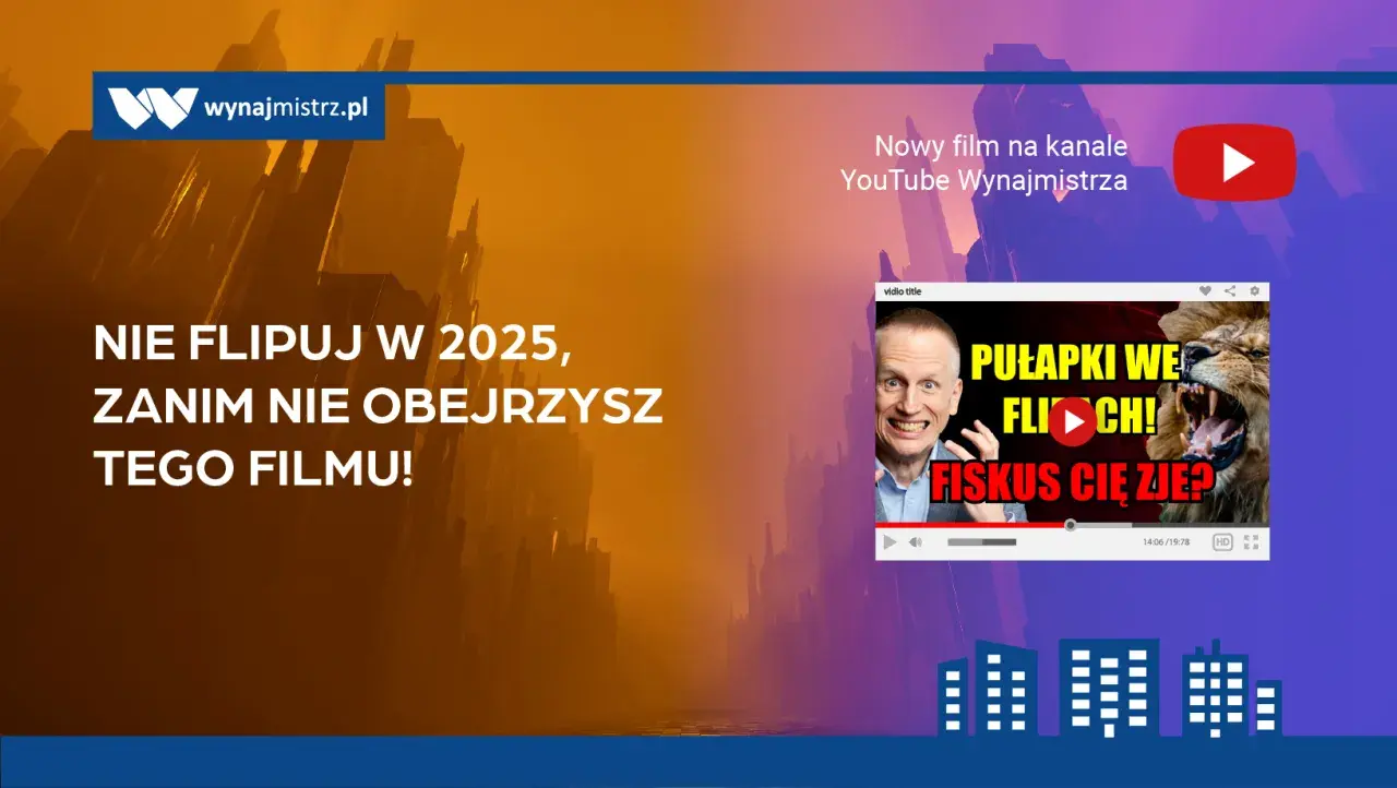 Nie flipuj w 2025, zanim nie obejrzysz filmu "Pułapki we flippach! Fiskus Cię zje?". Dowiedz się, czy podatek od flipowania uderzy w osoby sprzedające mieszkanie przed upływem roku.