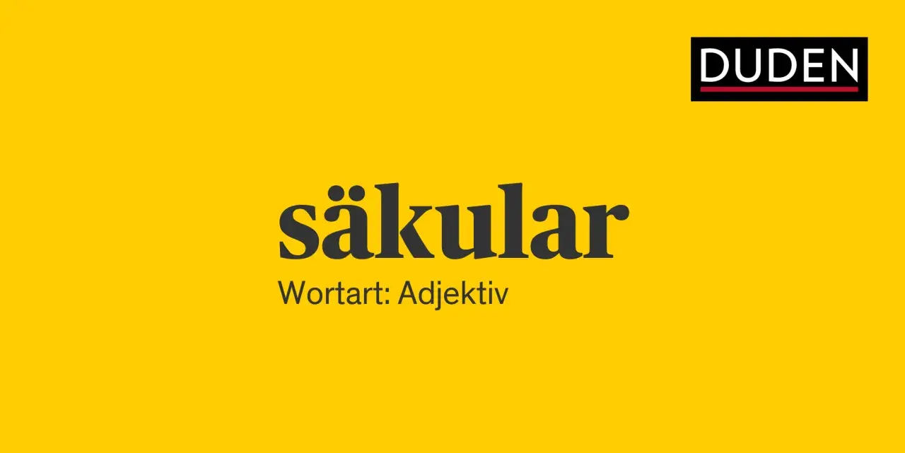 Das Wort "säkular" als Adjektiv, präsentiert vom Duden.