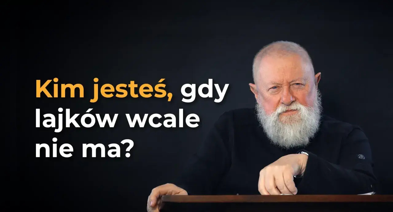 Profesor Brzeziński z siwą brodą pyta: "Kim jesteś, gdy lajków wcale nie ma?".