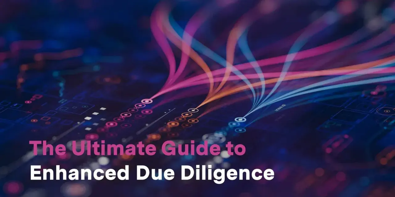 The Ultimate Guide to Enhanced Due Diligence, visualized with flowing data streams on a digital circuit board.