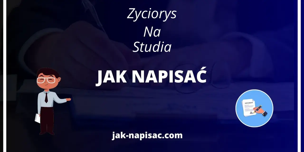 Jak napisać życiorys na studia? Ilustracja przedstawia studenta i dokument.