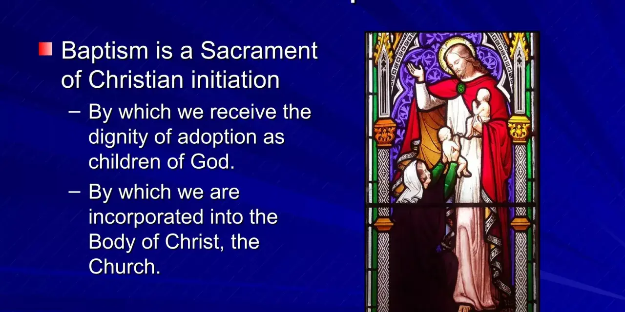 What is Baptism? A sacrament of Christian initiation, by which we receive adoption as children of God and are incorporated into the Body of Christ.