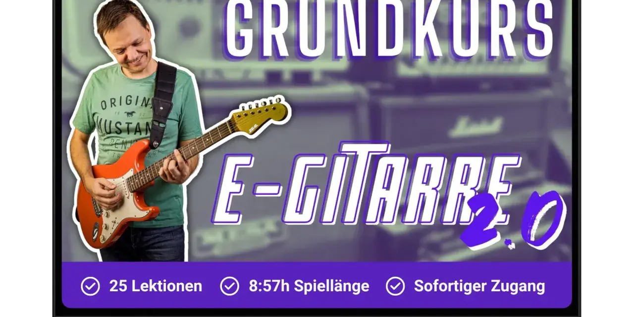 Mann spielt orange E-Gitarre, "GRUNDKURS E-GITARRE 2.0" steht im Bild.