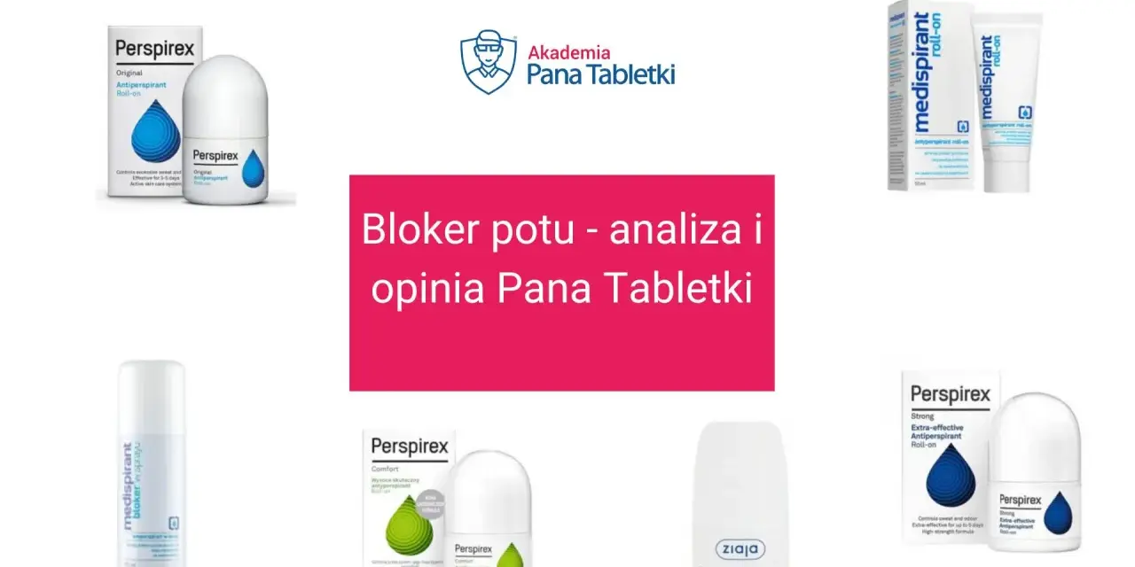 Kolekcja blokerów potu: Perspirex, Medispirant i Ziaja. Analiza i opinia Pana Tabletki.