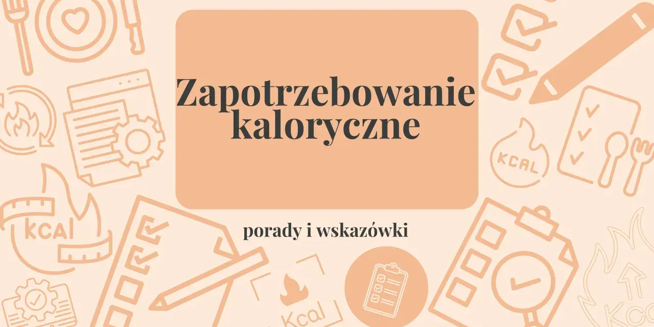 Grafika z hasłem "Zapotrzebowanie kaloryczne" i ikonami sugerującymi jak obliczyć deficyt kaloryczny kalkulator.