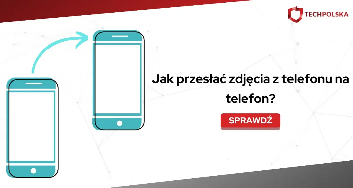 Ilustracja pokazuje, jak przesłać zdjęcia z telefonu na telefon. Strzałka symbolizuje transfer danych między urządzeniami.