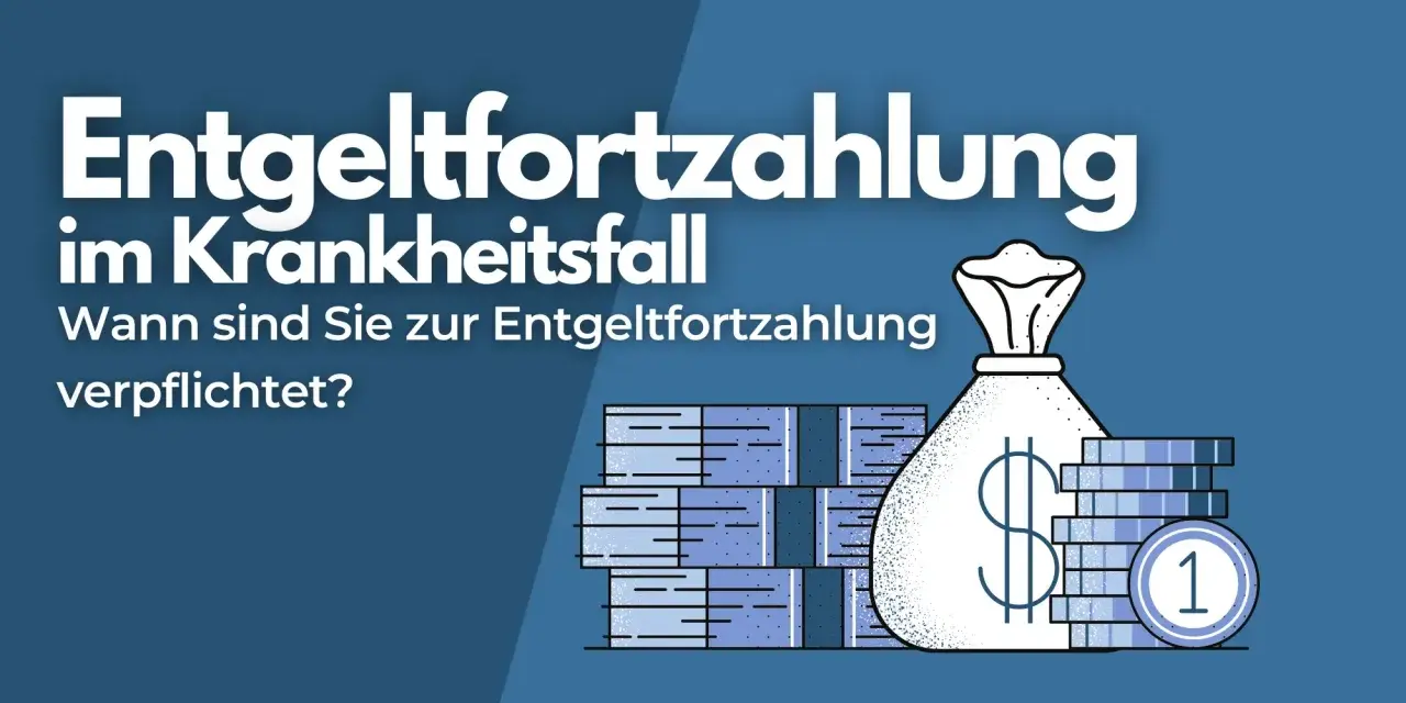 Entgeltfortzahlung im Krankheitsfall: Wann sind Sie zur Entgeltfortzahlung verpflichtet? Geldbeutel und Münzen symbolisieren die finanzielle Absicherung.