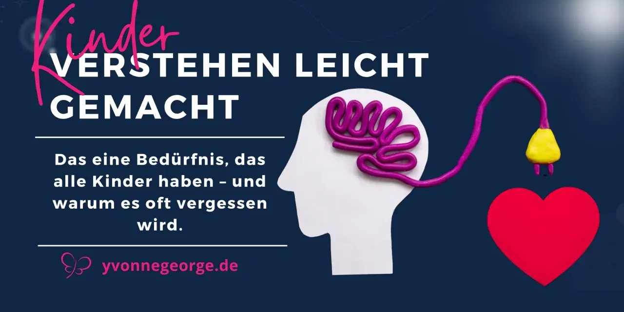 Ein Kind denkt, es macht alles falsch. Ein Gehirn aus Knete ist mit einem Herz verbunden, das ein Bedürfnis symbolisiert.