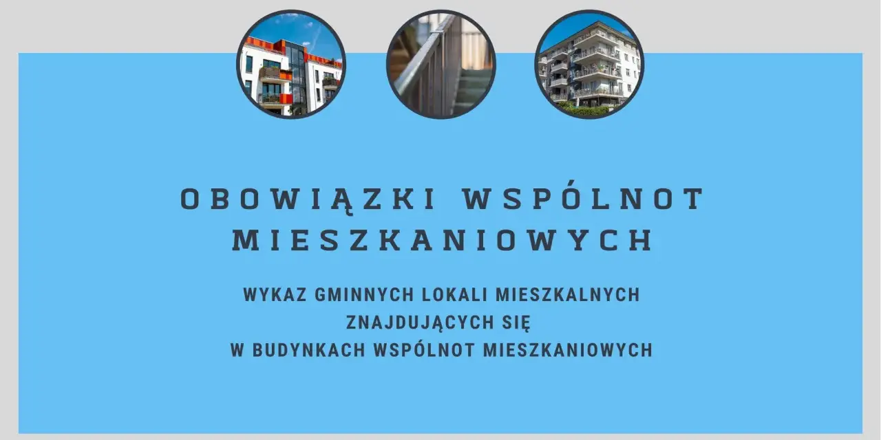 Obowiązki wspólnot mieszkaniowych: wykaz gminnych lokali mieszkalnych w budynkach wspólnot.
